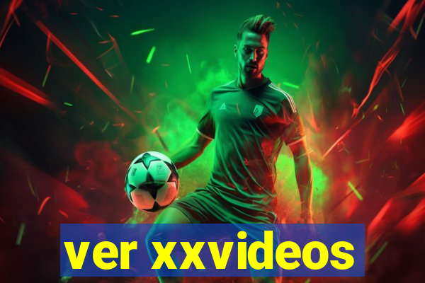 ver xxvideos